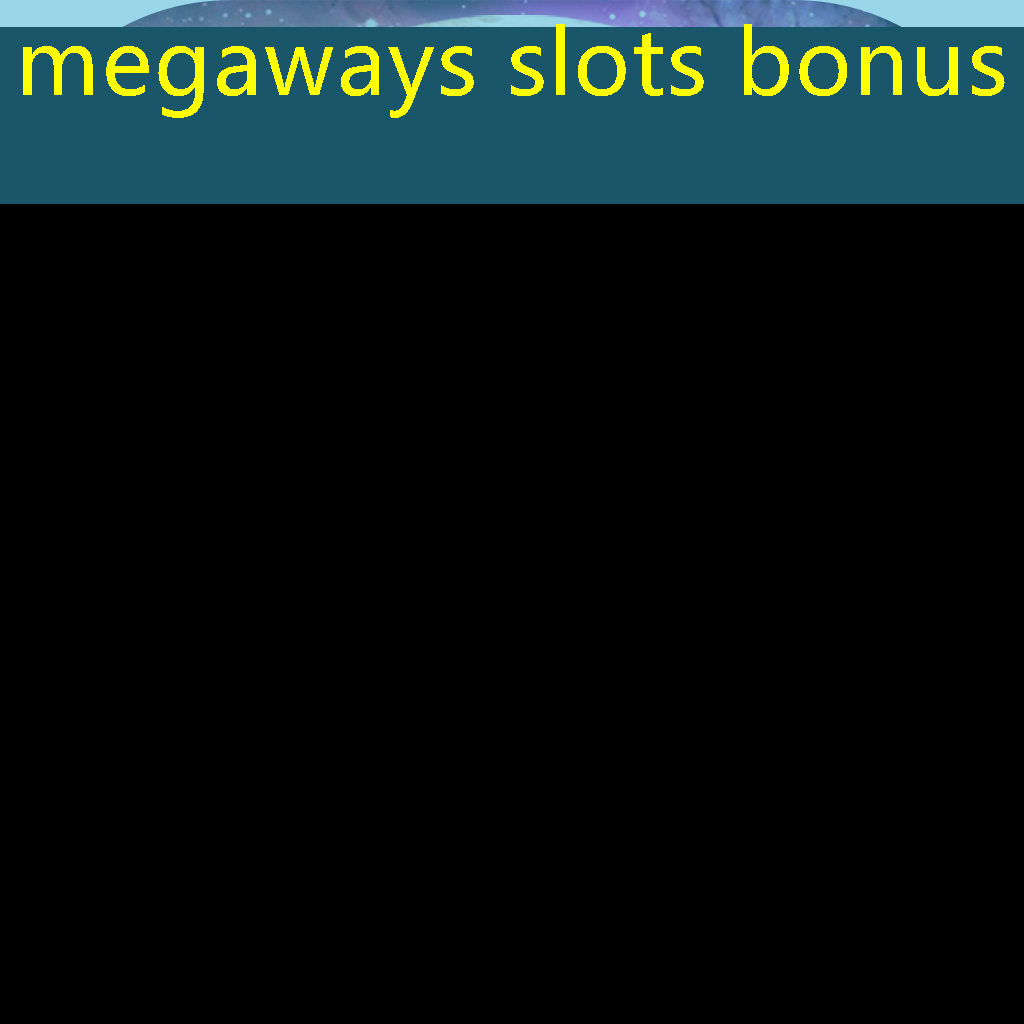 megaways slots bonus